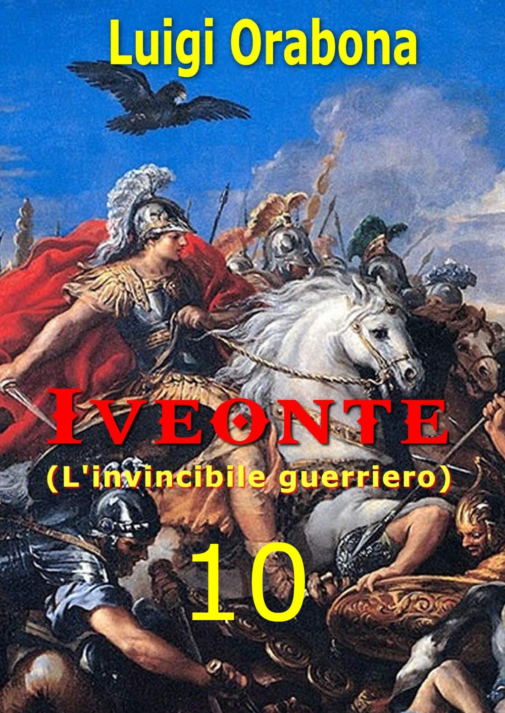 Iveonte (l'invincibile guerriero) (Vol. 10) Contemporary literature