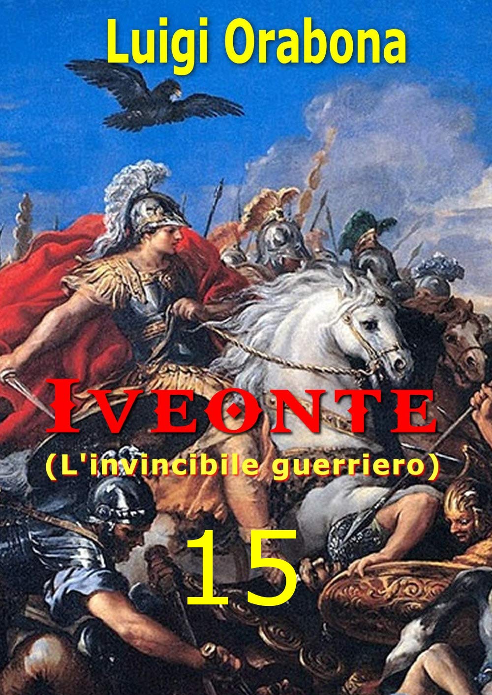 Iveonte (l'invincibile guerriero) (Vol. 15) Contemporary literature