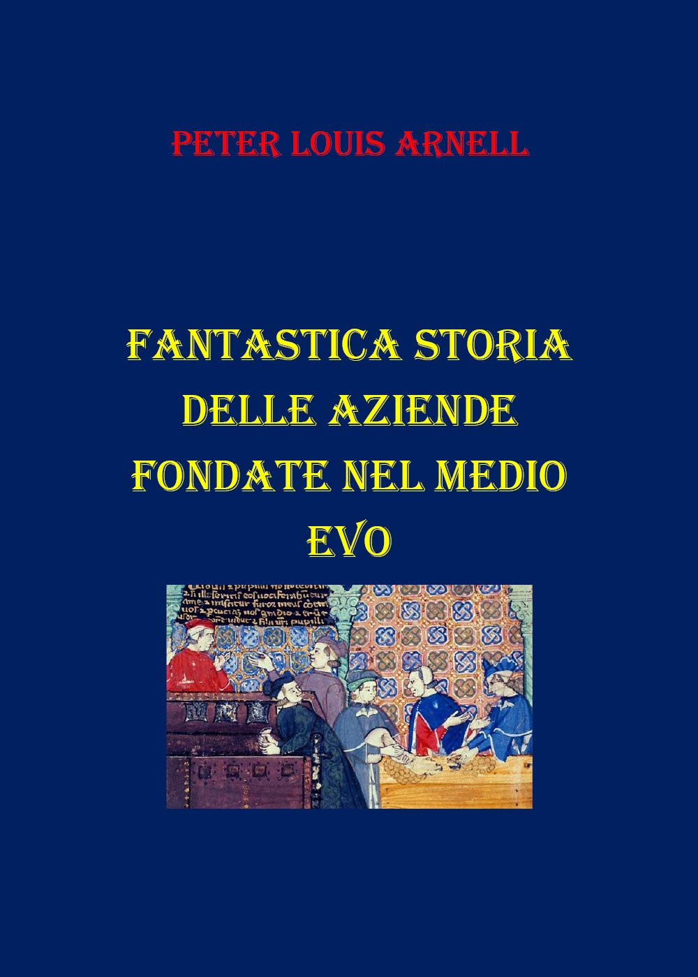 Fantastica storia delle aziende fondate nel Medio Evo Politics & History