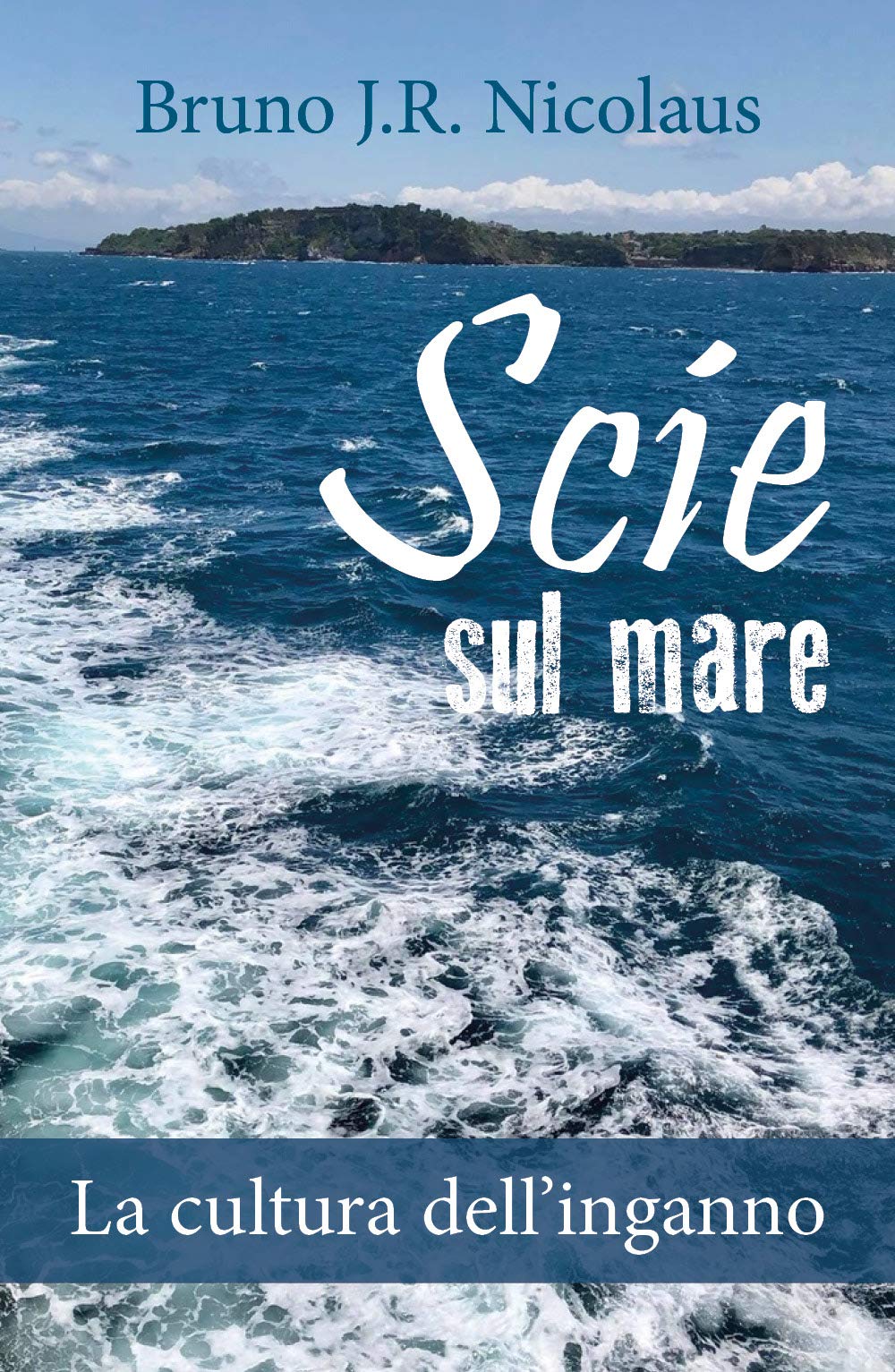 Scie sul mare. La cultura dell'inganno Books