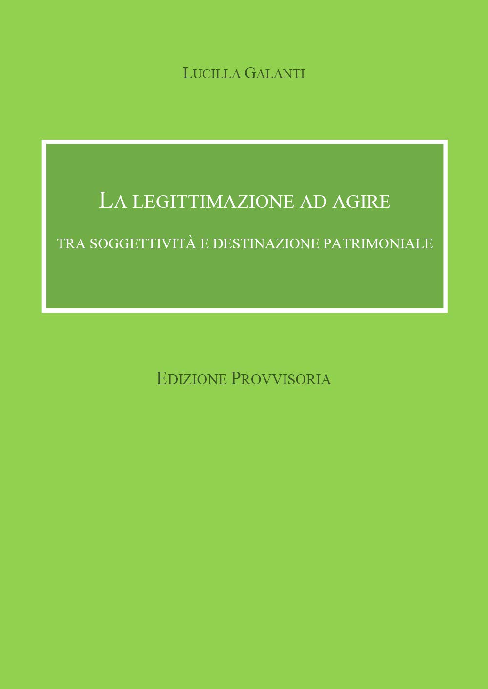 Legittimazione ad agire tra soggettività e destinazione patrimoniale Law