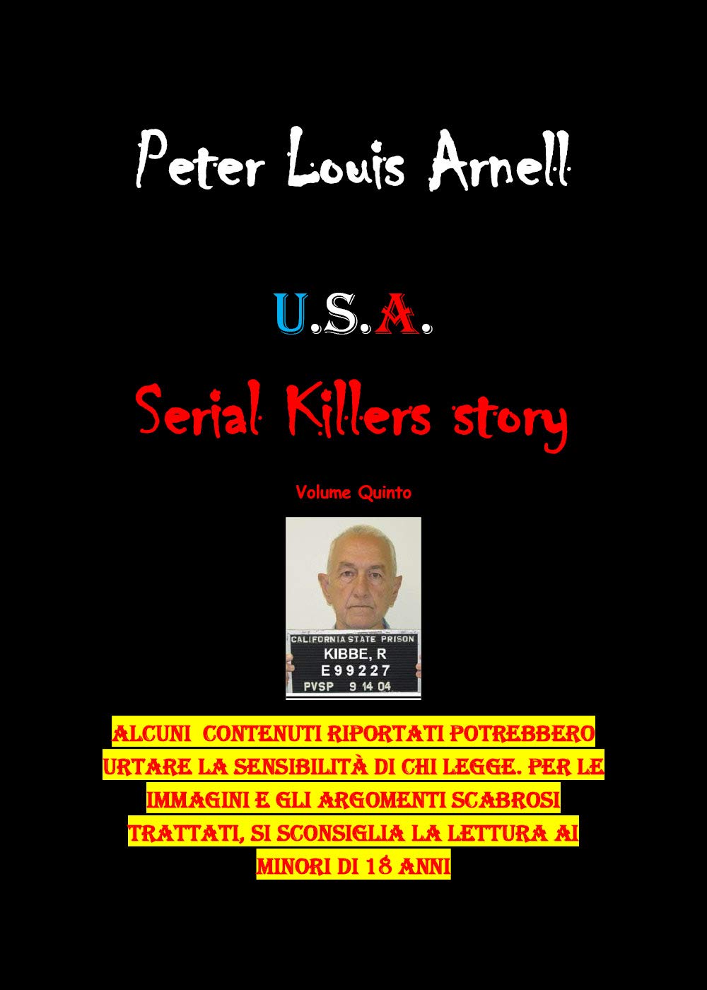 U.S.A. Serial killers story. Ediz. italiana (Vol. 5) Social Sciences