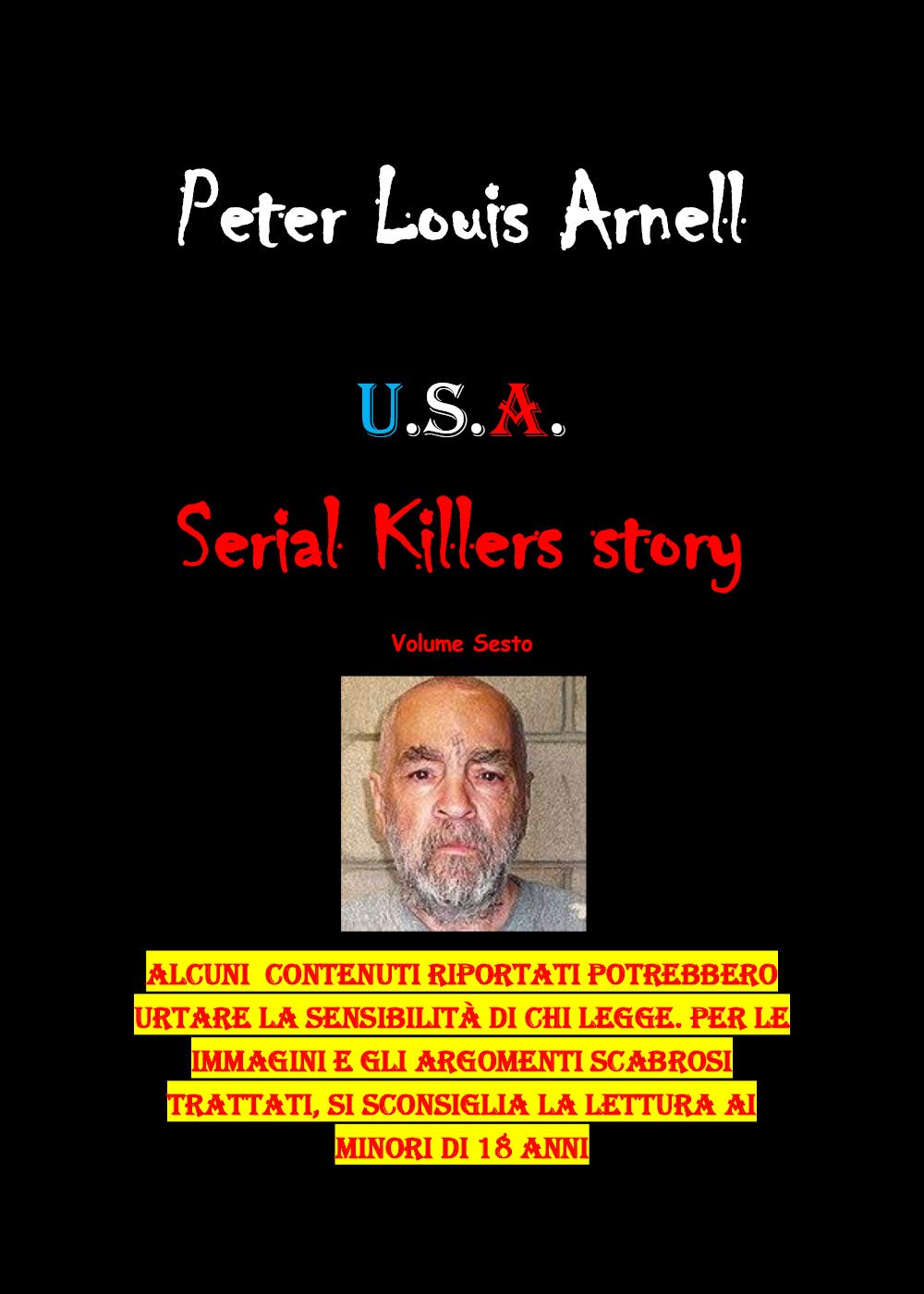 U.S.A. Serial killers story. Ediz. italiana (Vol. 6) Social Sciences