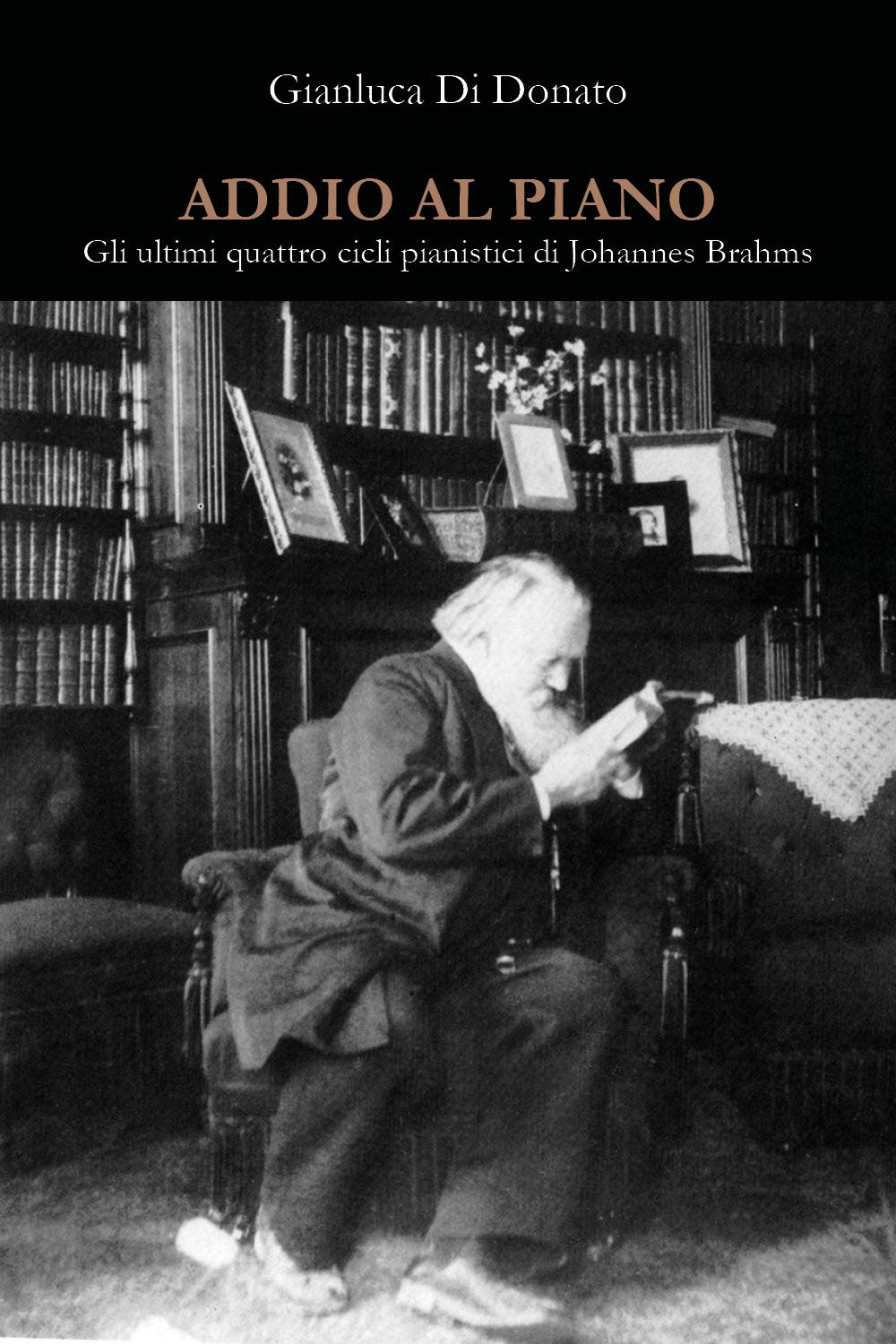 Addio al piano. Gli ultimi quattro cicli pianistici di Johannes Brahms Arts & Music