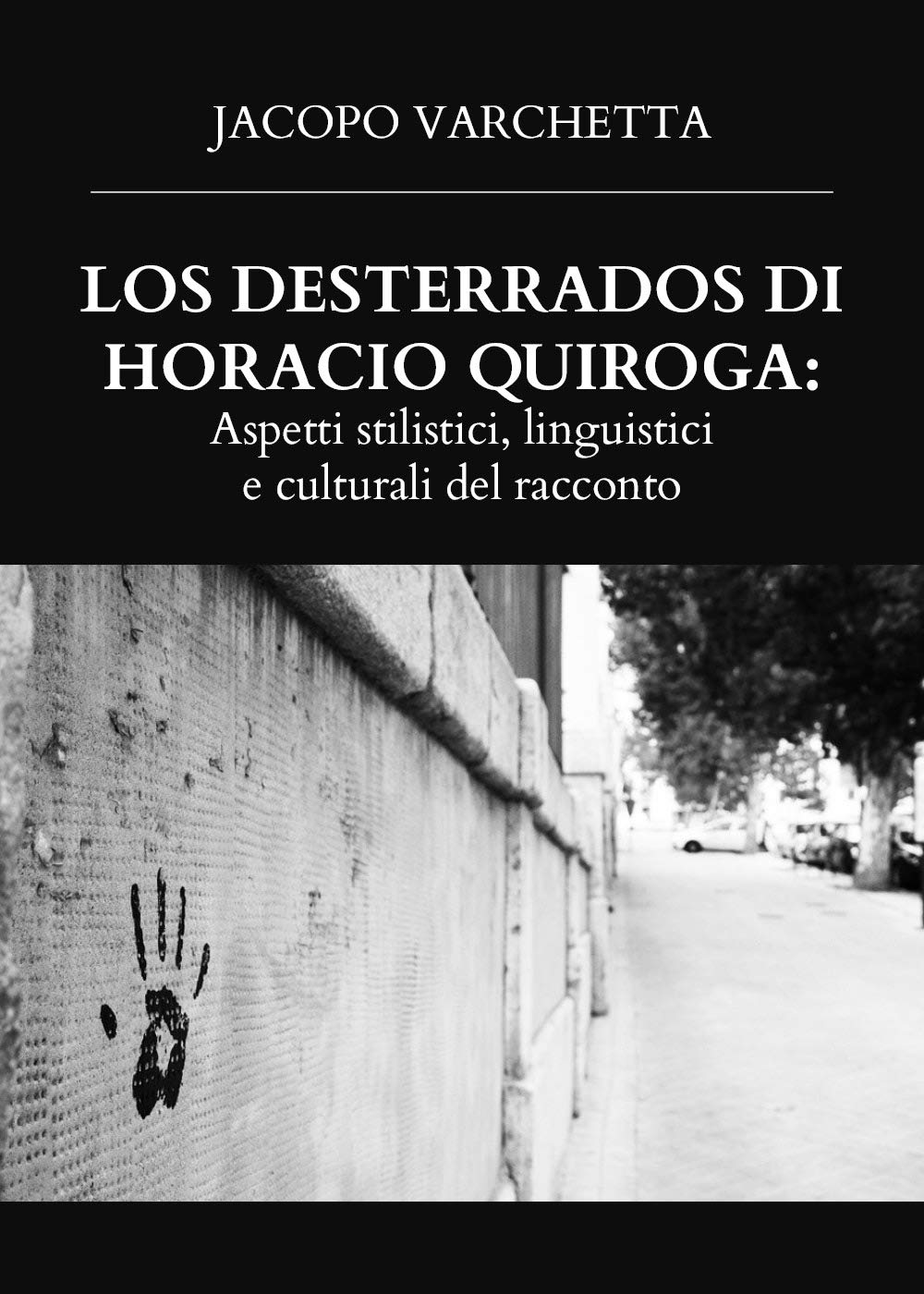 Los desterrados di Horacio Quiroga: aspetti stilistici, linguistici e culturali del racconto Contemporary literature