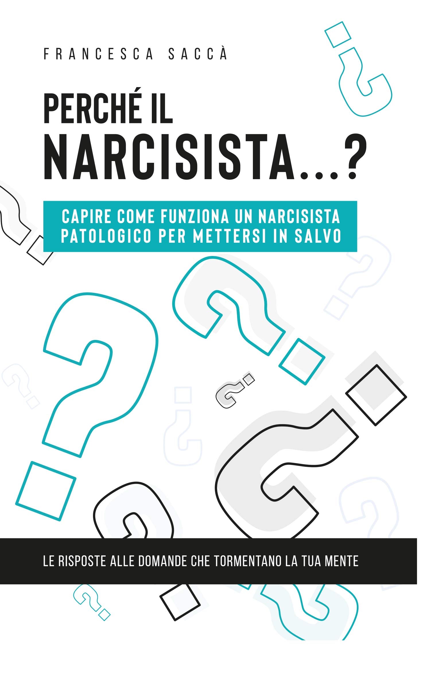 Perché il narcisista...? Capire come funziona un narcisista patologico per mettersi in salvo Lifestyle