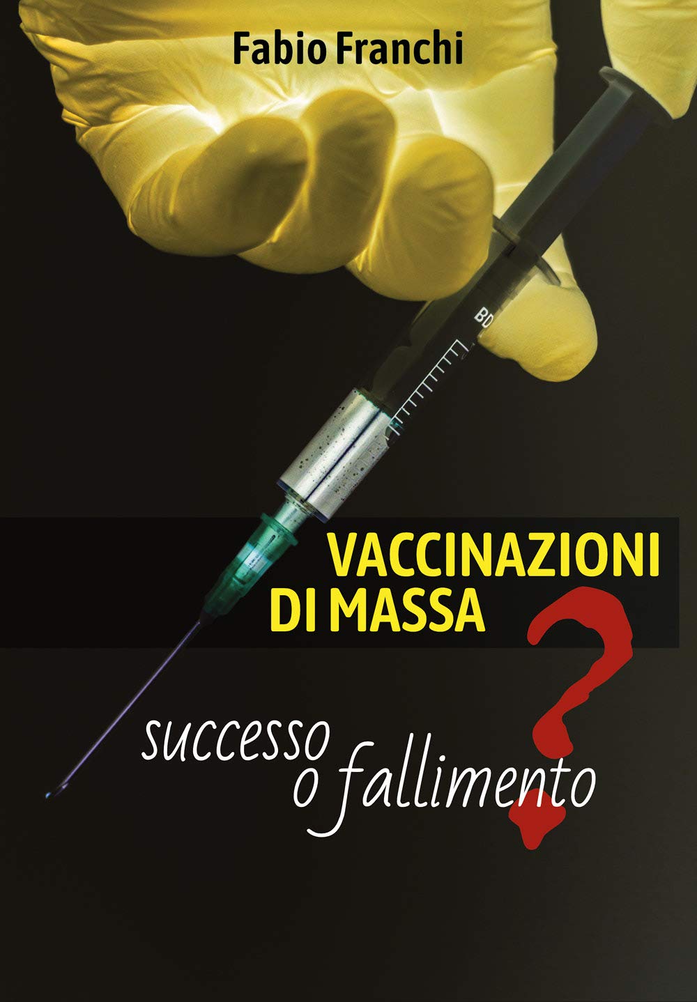 VACCINAZIONI DI MASSA: successo o fallimento? book