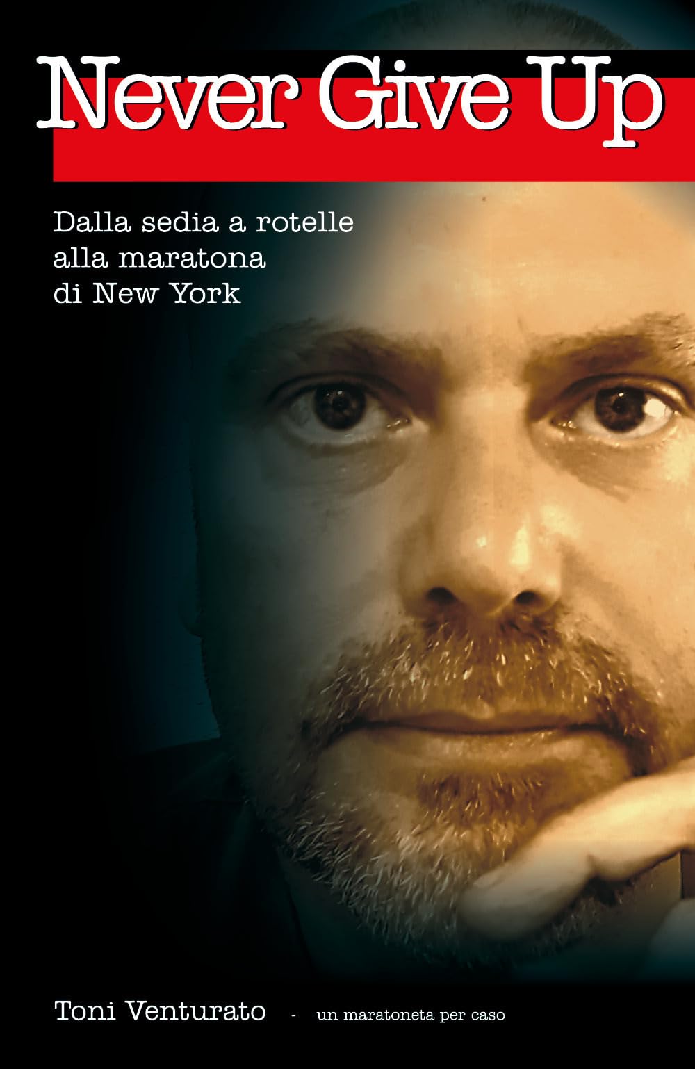 Never Give Up - dalla sedia a rotelle alla maratona di New York book