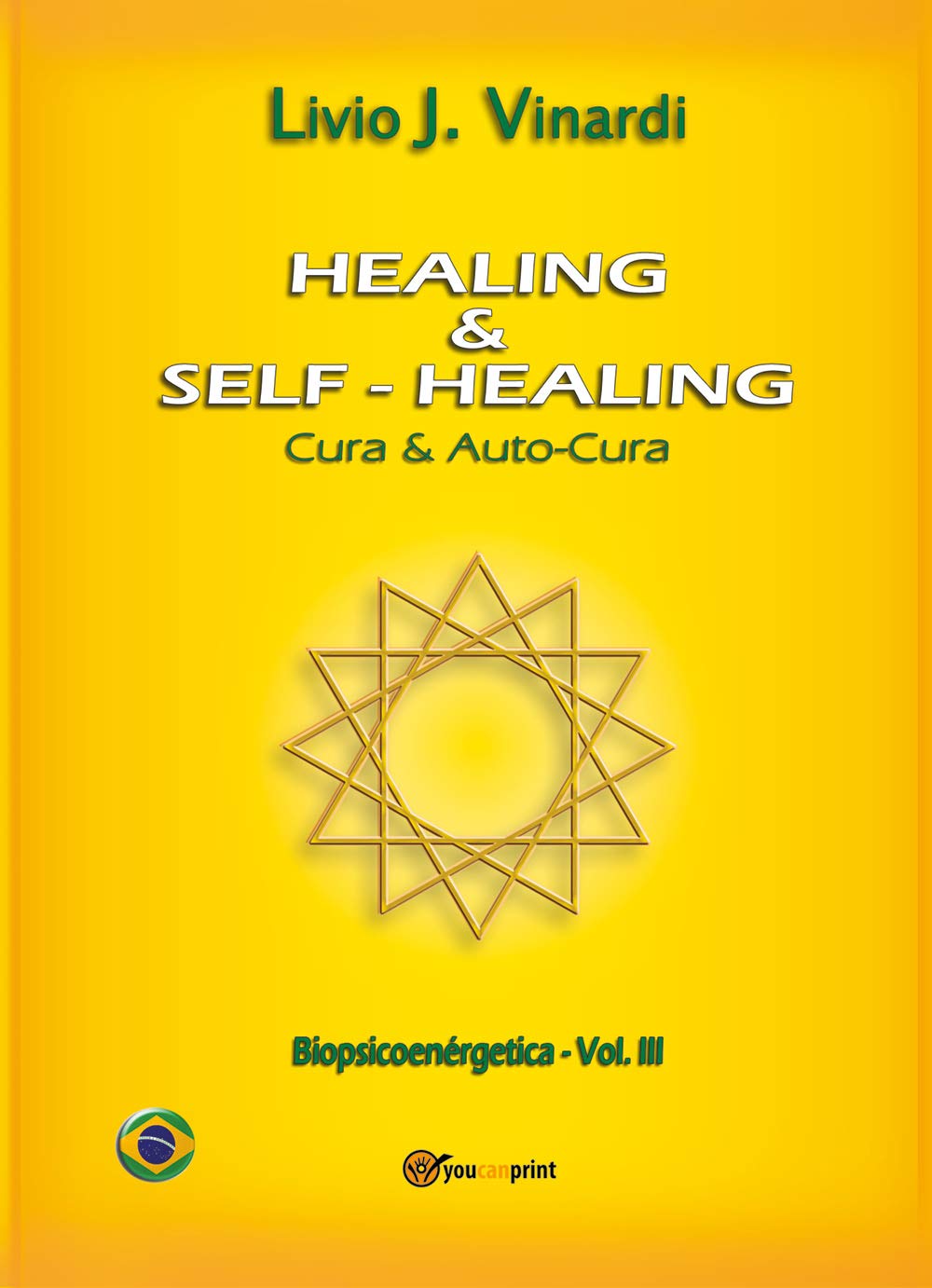 HEALING & SELF-HEALING – Cura e Autocura (EM PORTUGUÊS) Health, Nutrition & Fitness