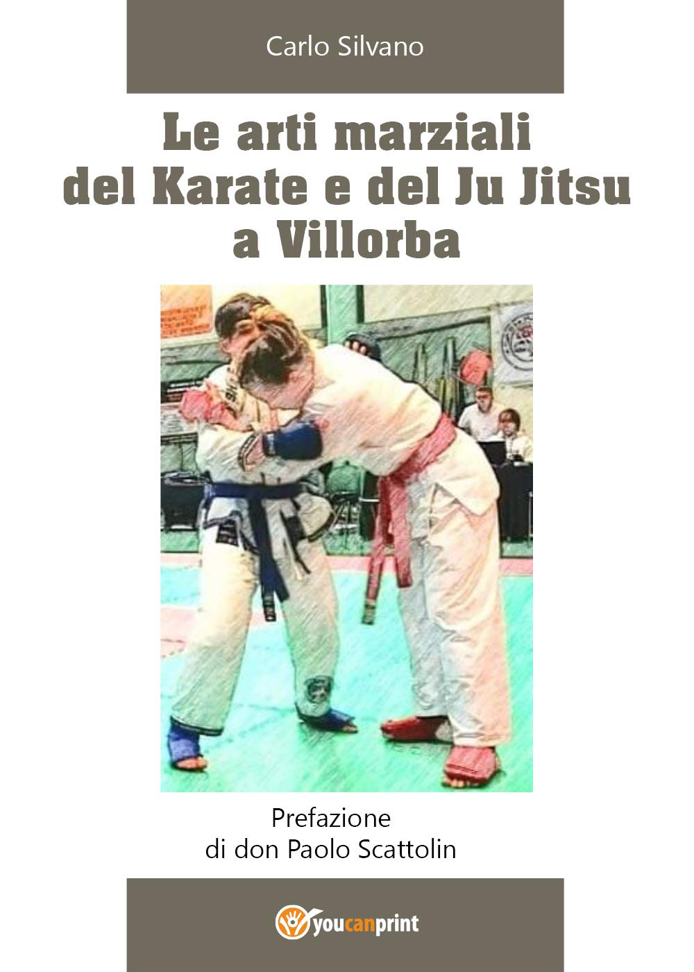 Le arti marziali del Karate e del Ju Jitsu a Villorba book