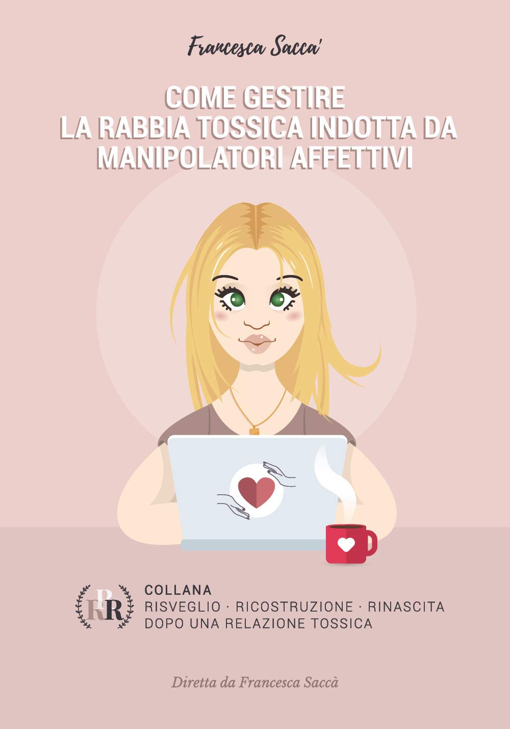 Come gestire la rabbia tossica indotta da manipolatori affettivi book