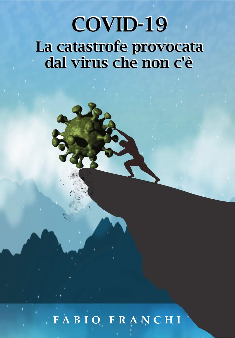 COVID-19 La catastrofe provocata dal virus che non c'è Books