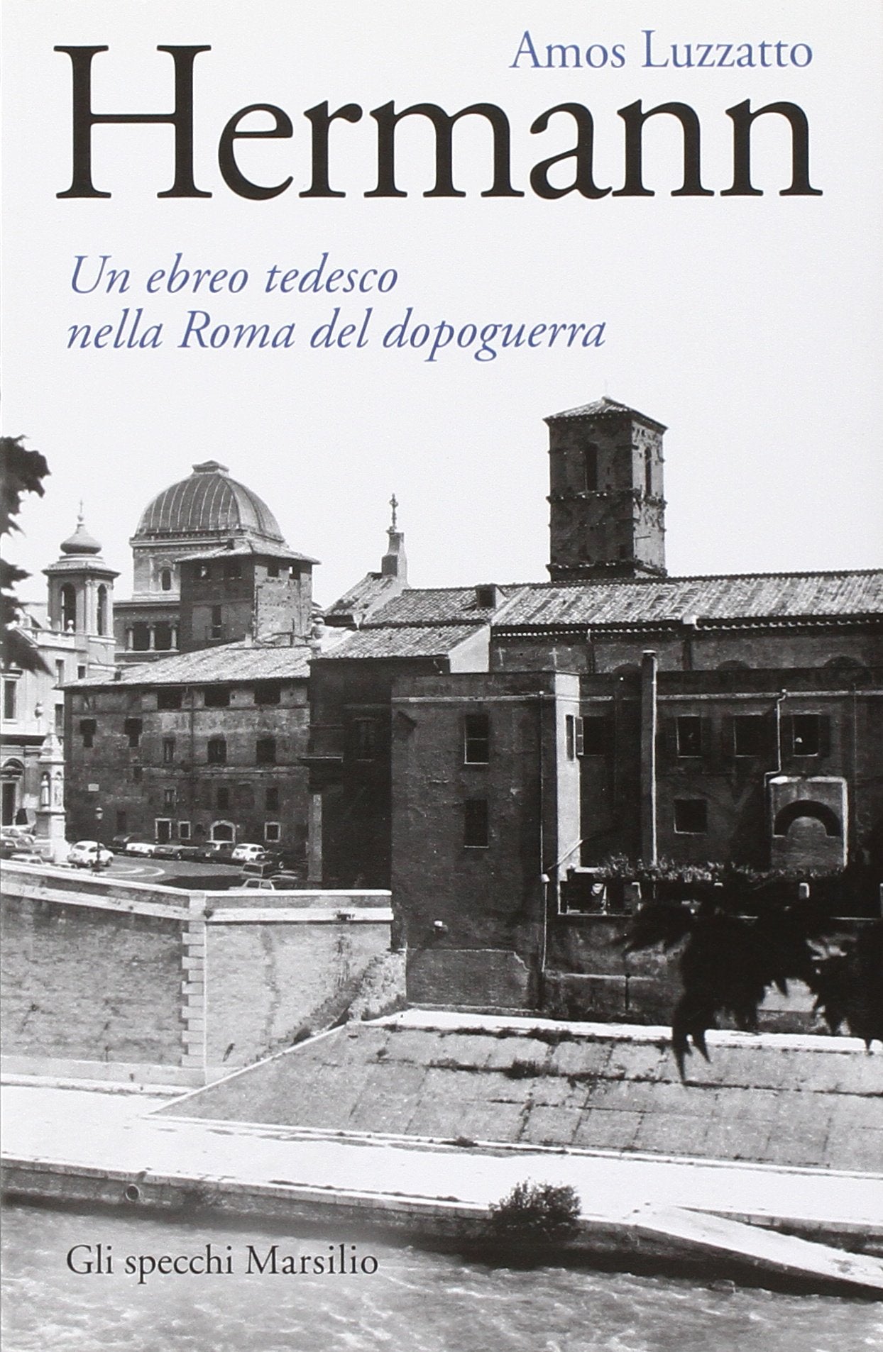 Hermann. Un ebreo tedesco nella Roma del dopoguerra book
