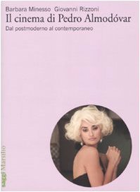 Il cinema di Pedro Almodóvar. Dal postmodnerno al contemporaneo Film, Art & Culture