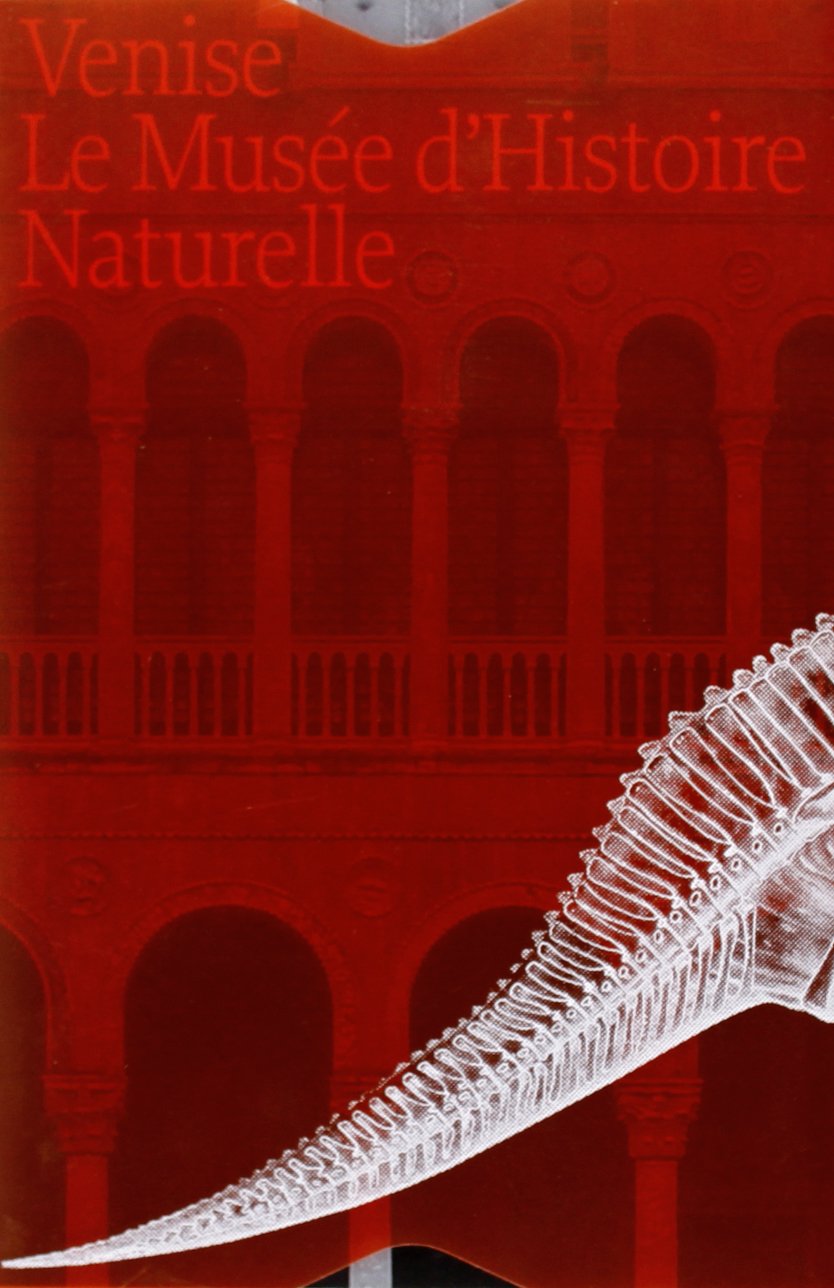 Venise. Le Musée d'histoire naturelle (Guide) Leisure, Home & Garden