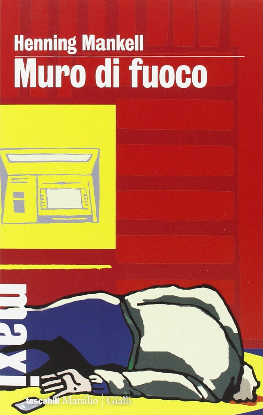 Muro di fuoco. Le inchieste del commissario Kurt Wallander (Tascabili Maxi. Gialli) Contemporary literature