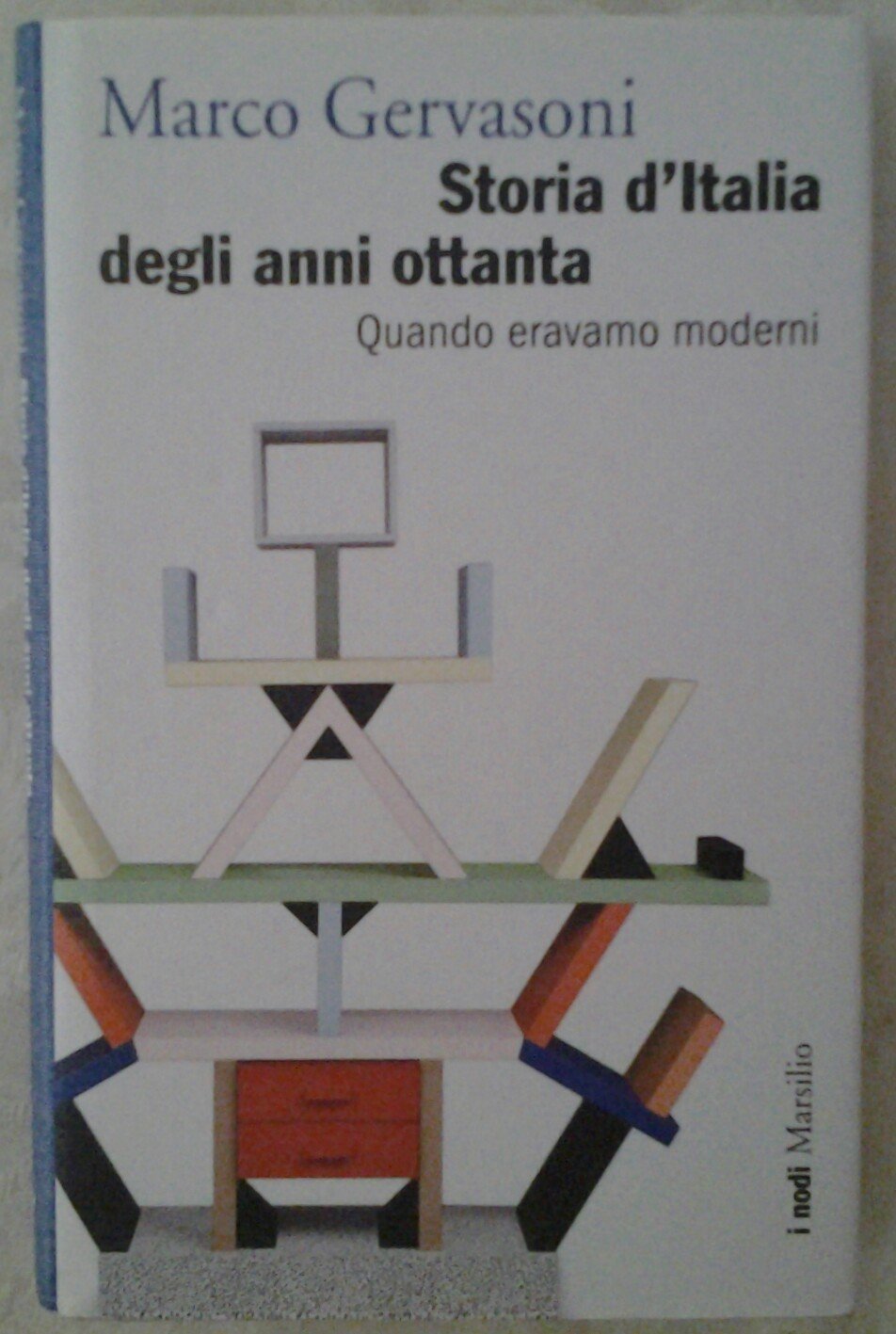 Storia d'Italia degli anni Ottanta. Quando eravamo moderni (I nodi) Business, Finance & Career