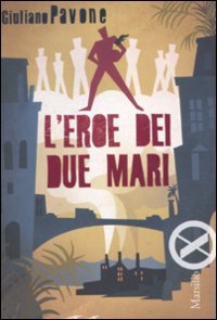 L'eroe dei due mari (Marsilio X) Contemporary literature