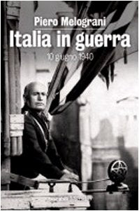 Italia in guerra. 10 giugno 1940 book