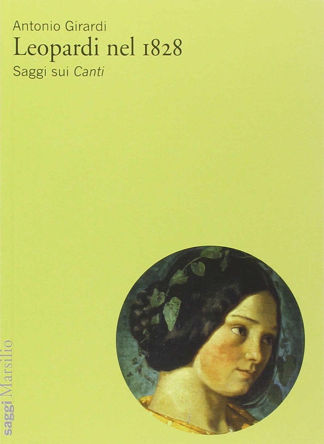 Leopardi nel 1828. Saggi sui «Canti» (Testi e studi leopardiani, Band 17) Contemporary literature