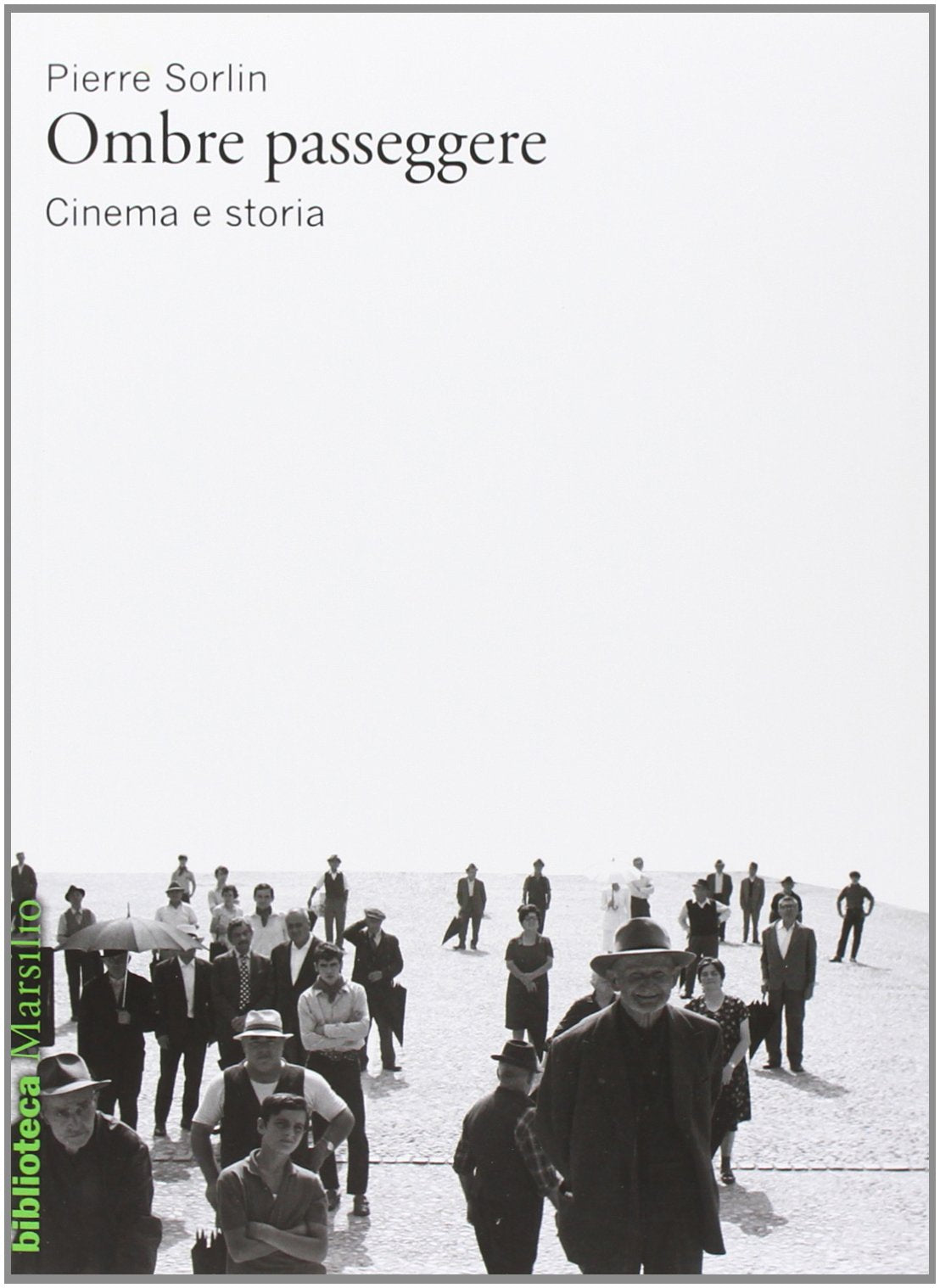 Ombre passeggere. Cinema e storia book
