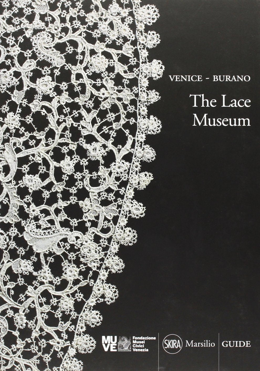 Venice-Burano. The Lace Museum (Guide. I musei) Hobbies & Crafts