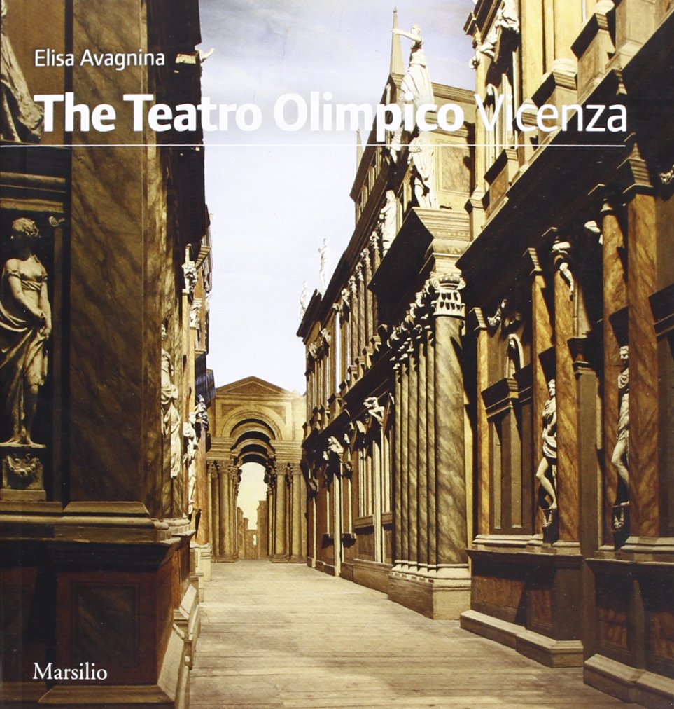 The Teatro Olimpico. Vicenza (Guide) Leisure, Home & Garden