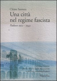 Una città nel regime fascista. Padova 1922-1943 book