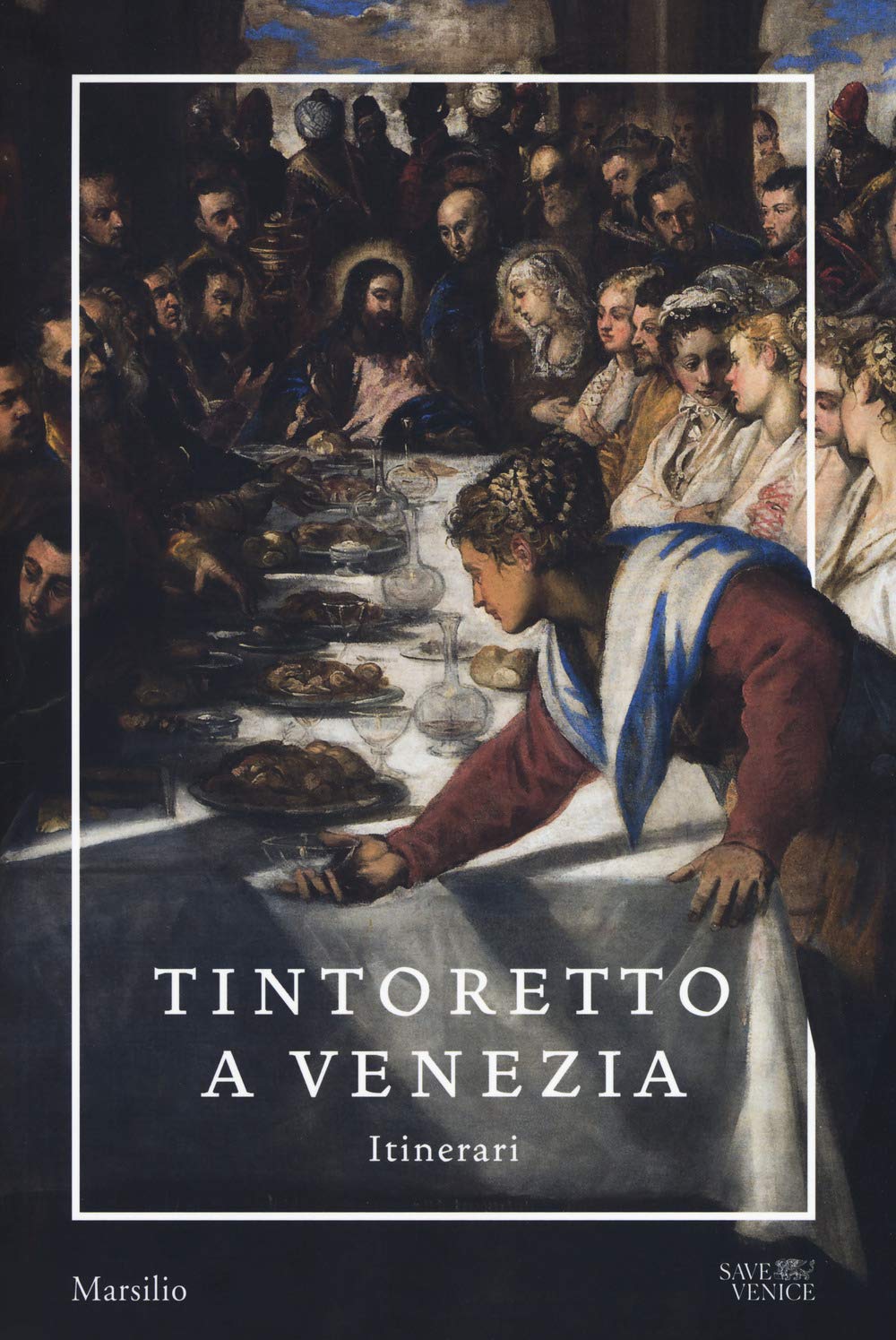 Tintoretto a Venezia. Itinerari (Cataloghi) Film, Art & Culture