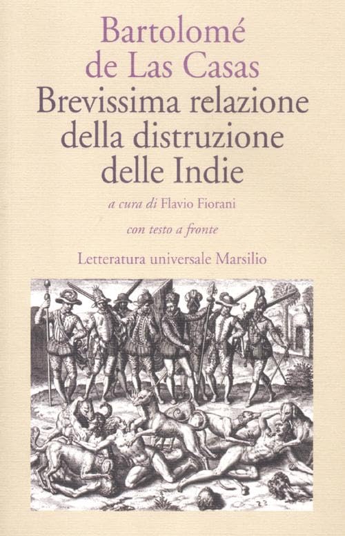 Brevissima relazione della distruzione delle Indie. Testo spagnolo a fronte Colonial & World History