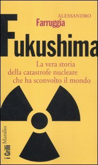 Fukushima. La vera storia della catastrofe nucleare che ha sconvolto il mondo Books