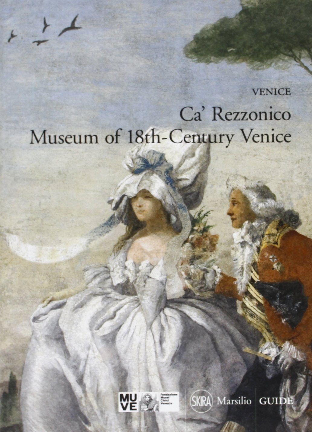 Venice. Ca' Rezzonico. Museum of eighteenth-century Venice (Guide. I musei) Leisure, Home & Garden