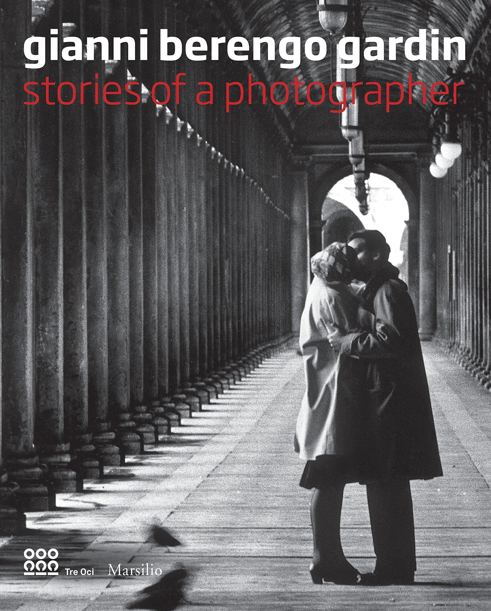 Gianni Berengo Gardin: Stories of a Photographer: A Retrospective (Cataloghi) Film, Art & Culture