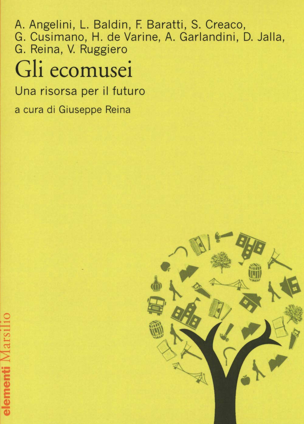 Gli ecomusei. Una risorsa per il futuro (Elementi) Social Sciences