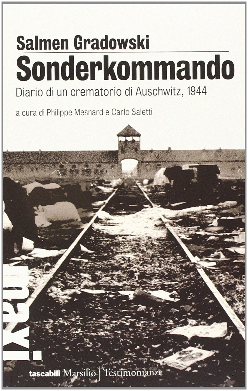 Sonderkommando. Diario di un crematorio di Auschwitz, 1944 (Tascabili Maxi. Testimonianze) Essays & Short Stories