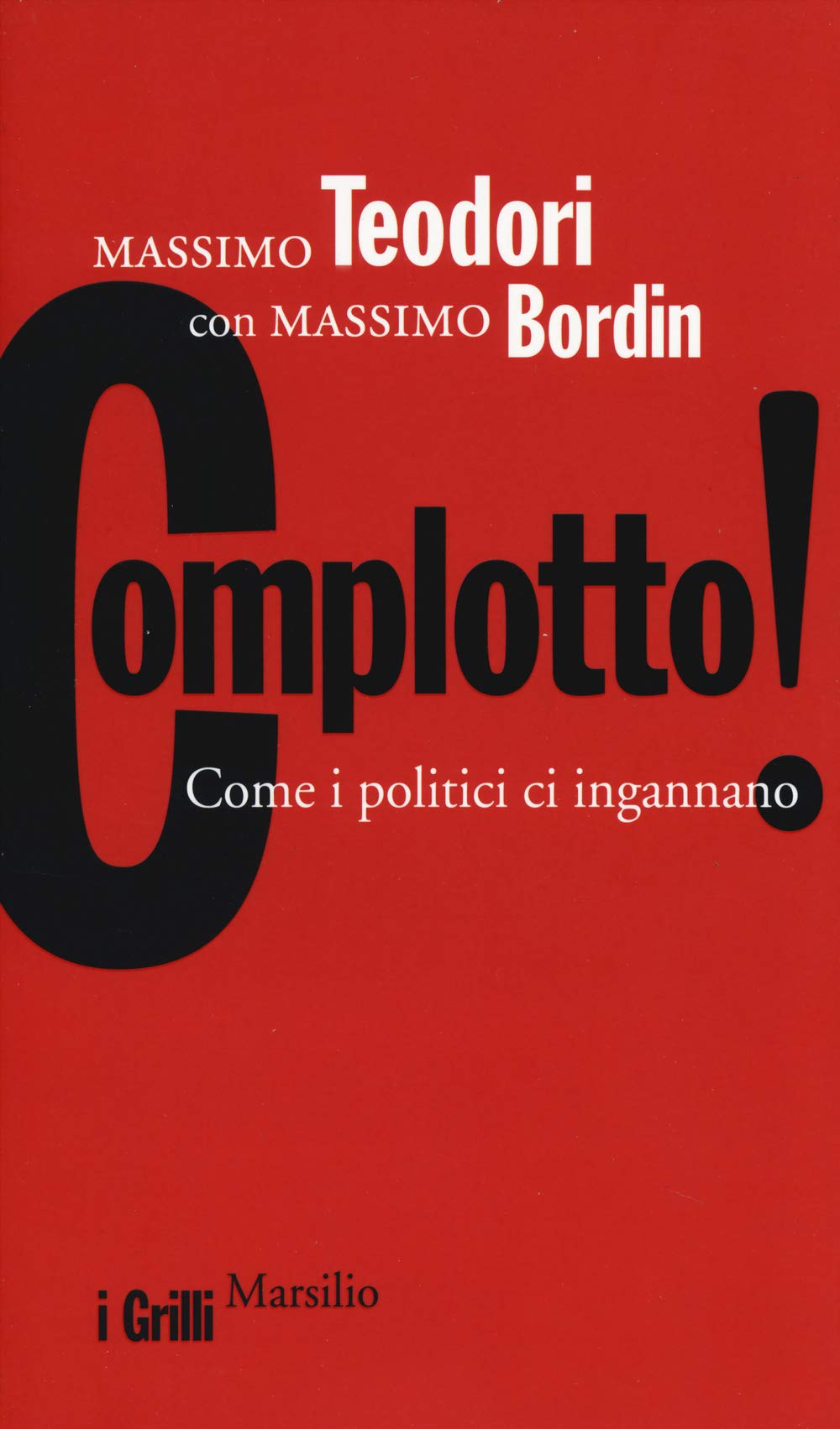 Complotto! Come i politici ci ingannano Books