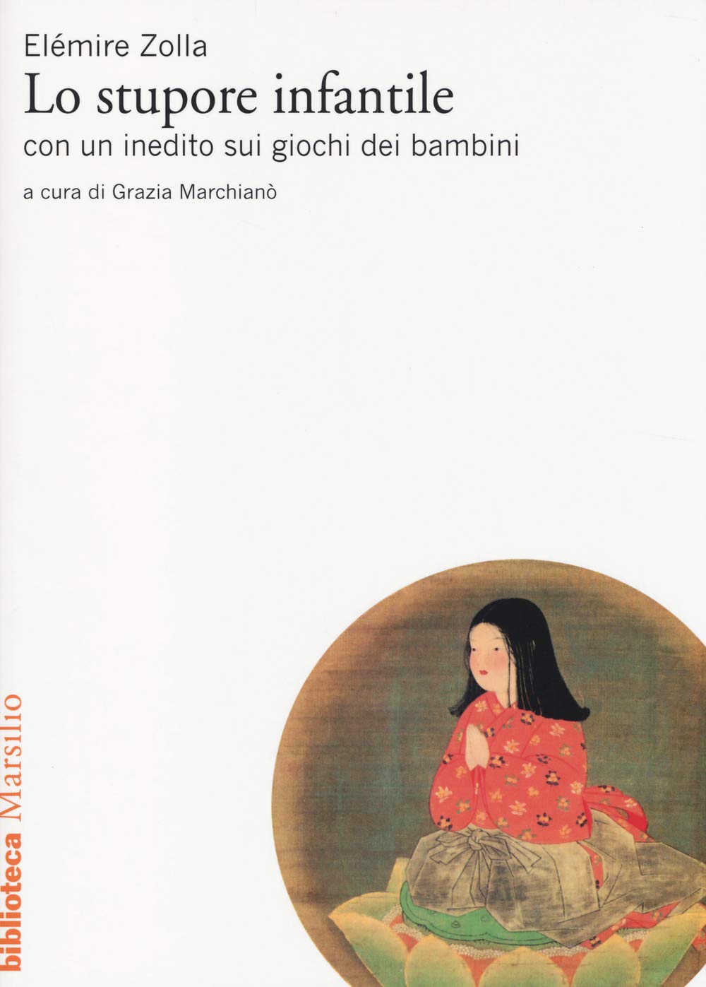 Lo stupore infantile. Con un inedito sui giochi dei bambini Books