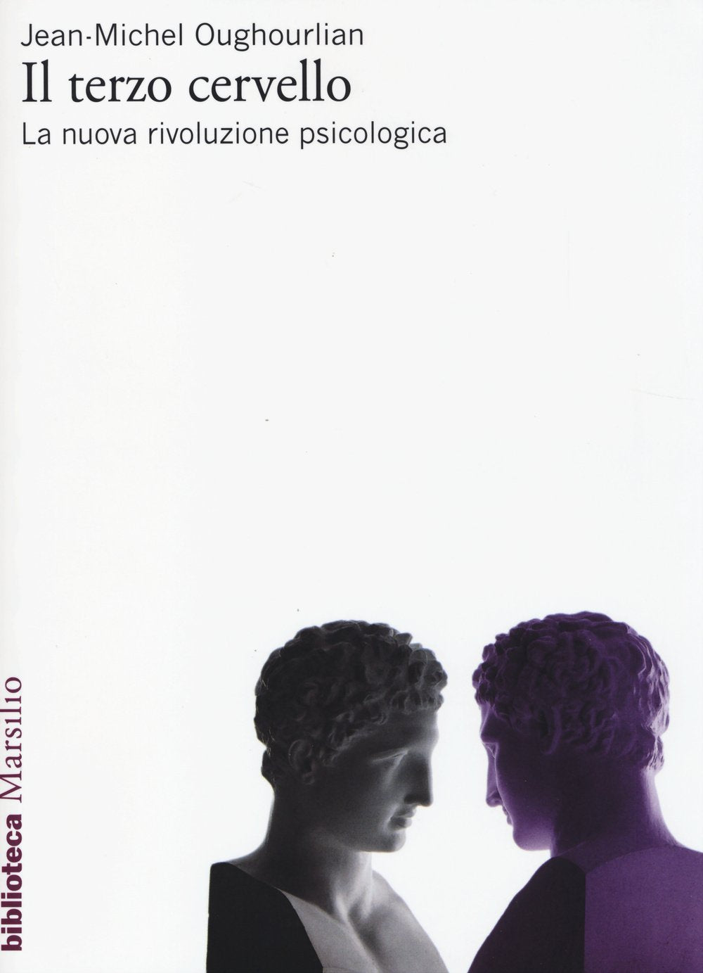Il terzo cervello. La nuova rivoluzione psicologica book