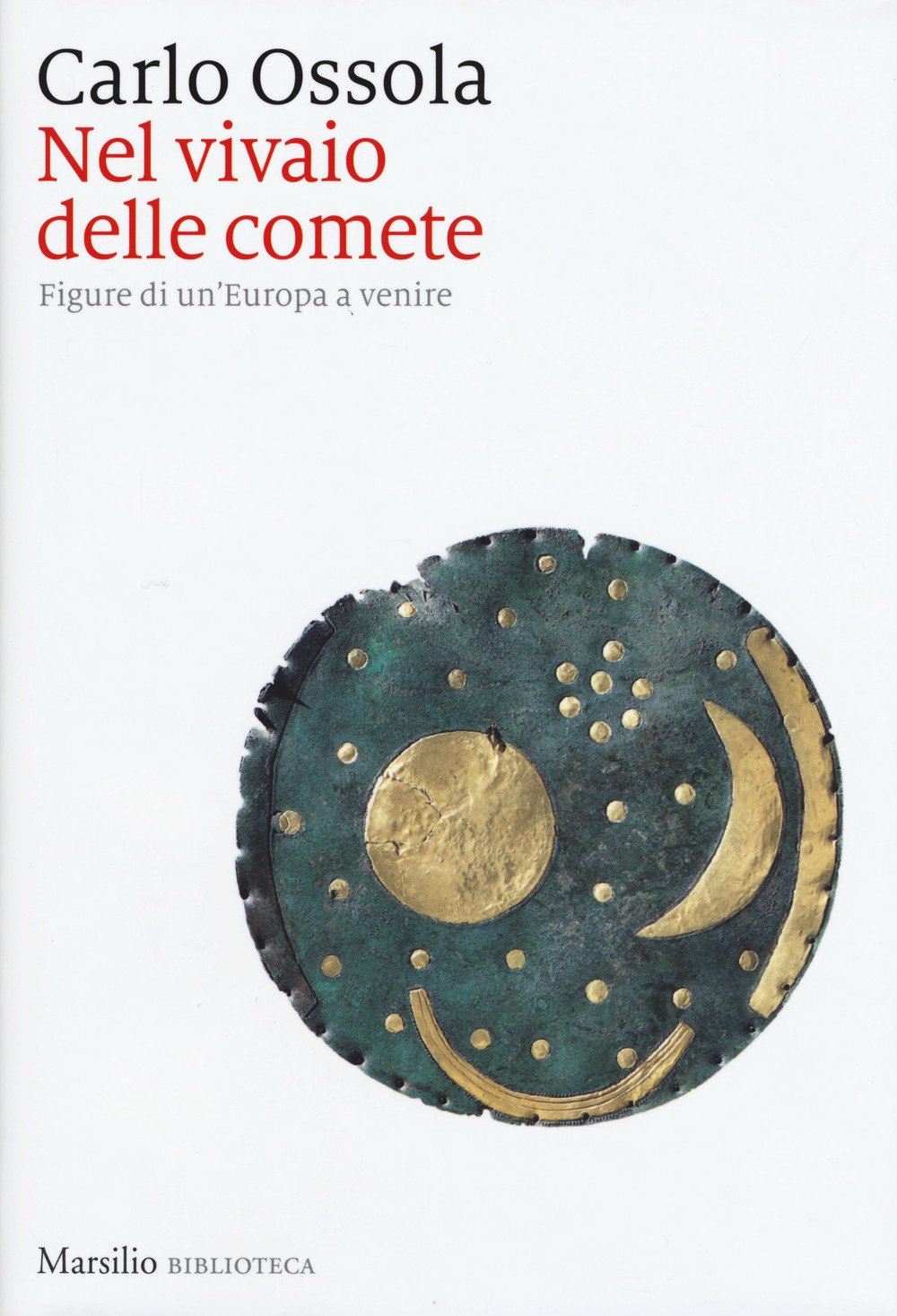 Nel vivaio delle comete. Figure di un'Europa a venire (Biblioteca) Contemporary literature