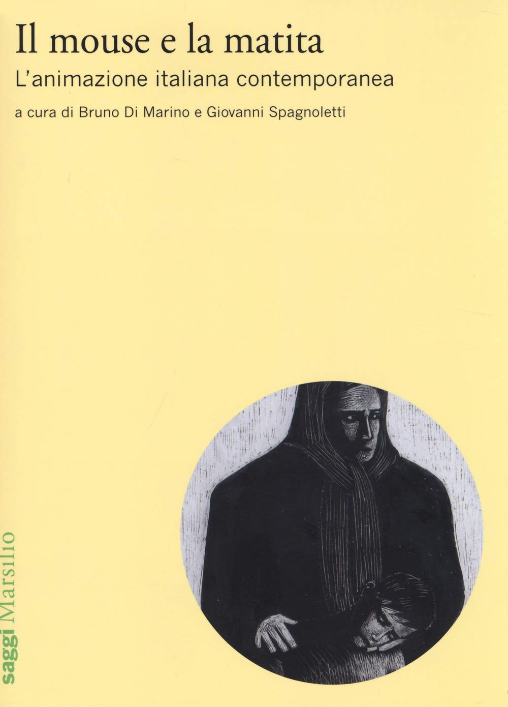 Il mouse e la matita. L'animazione italiana contemporanea (Saggi) Film, Art & Culture