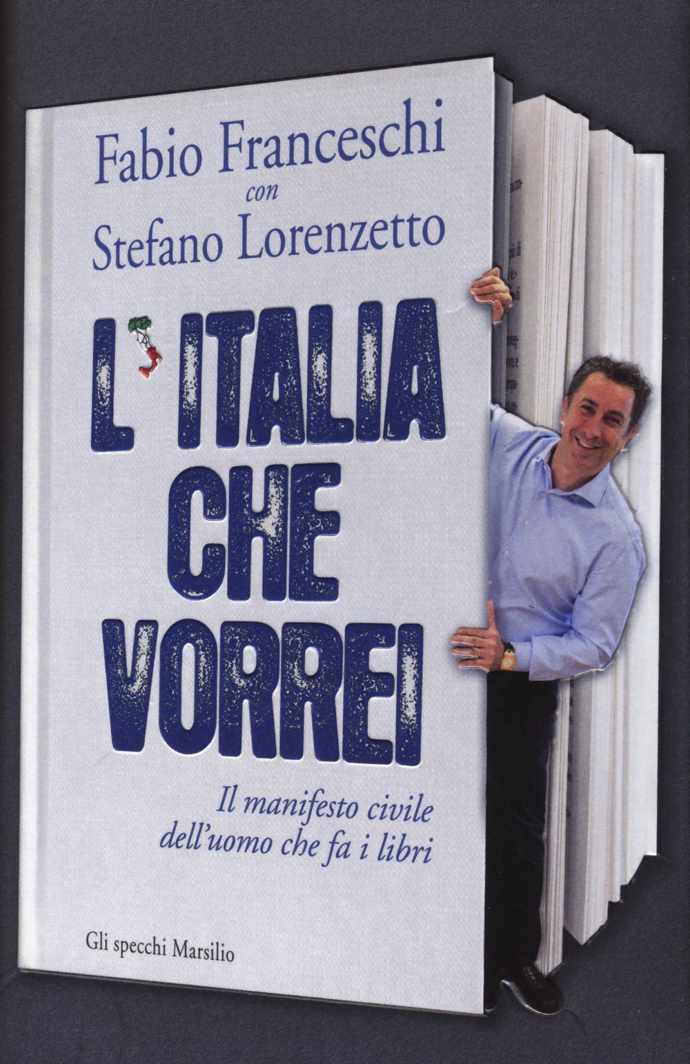 L'Italia che vorrei. Il manifesto civile dell'uomo che fa i libri book