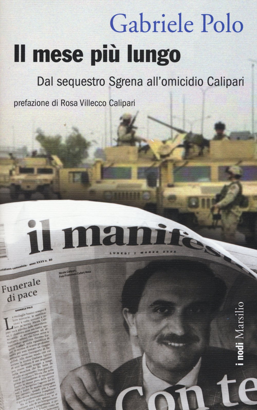 Il mese più lungo. Dal sequestro Sgrena all'omicidio Calipari book