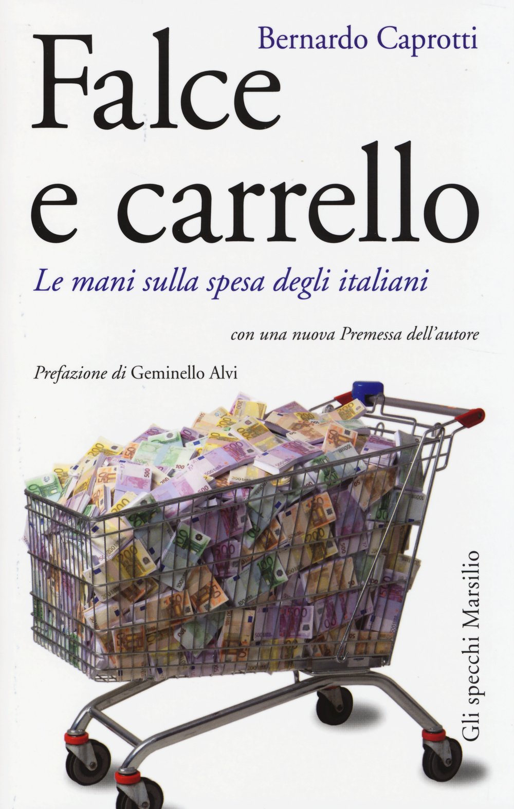 Falce e carrello. Le mani sulla spesa degli italiani book