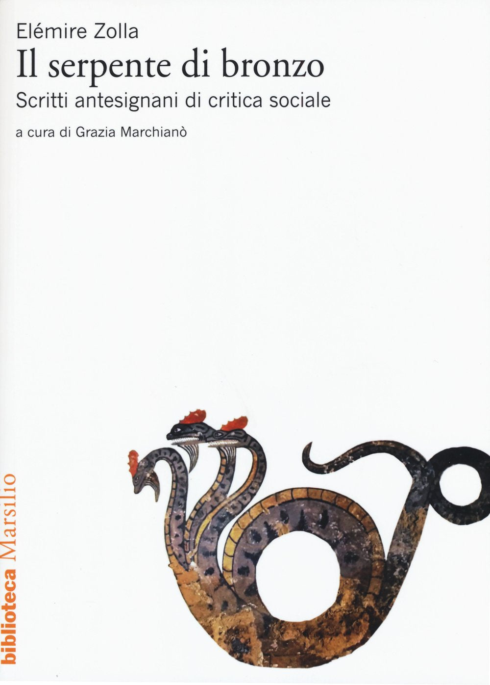 Il serpente di bronzo. Scritti antesignani di critica sociale book