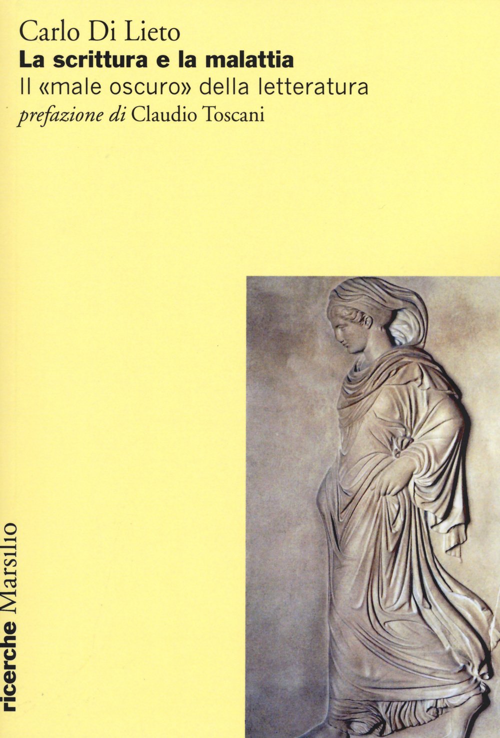 La scrittura e la malattia. Il «male oscuro» della letteratura (Ricerche) Contemporary literature