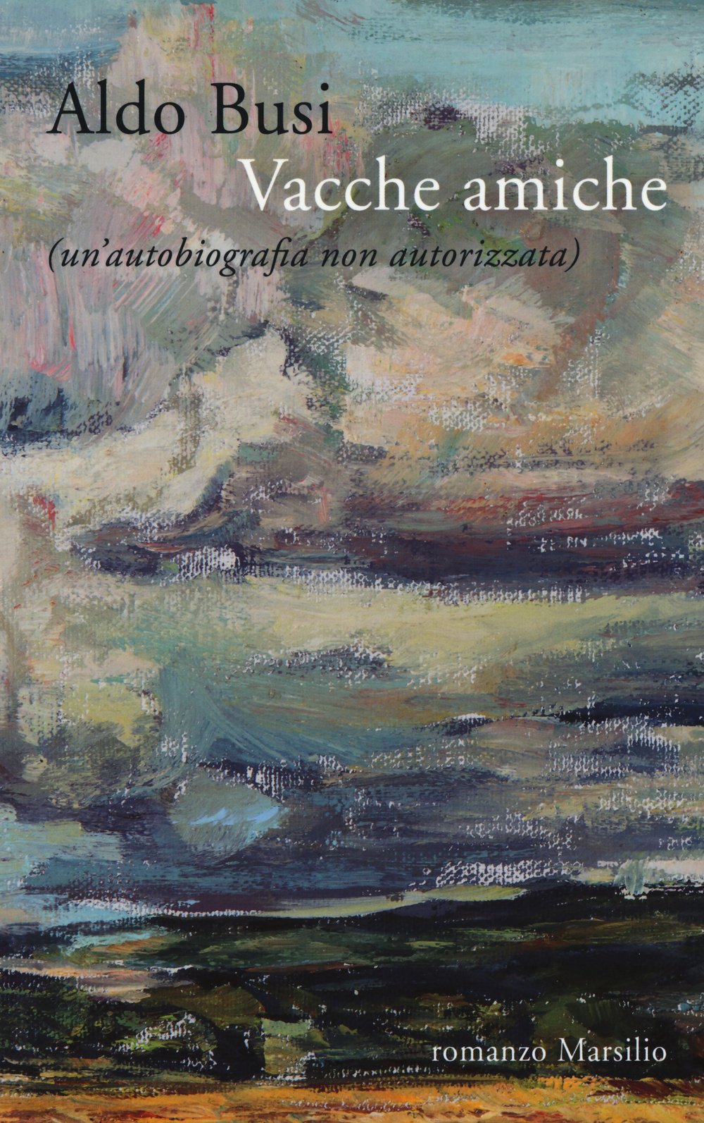 Vacche amiche (un'autobiografia non autorizzata) Contemporary literature