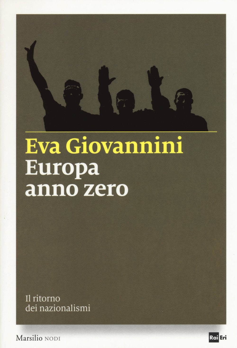 Europa anno zero. Il ritorno dei nazionalismi Social Sciences
