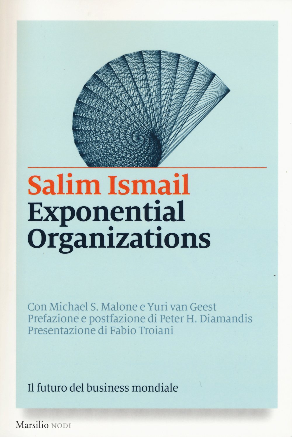 Exponential organizations. Il futuro del business mondiale Business, Finance & Career