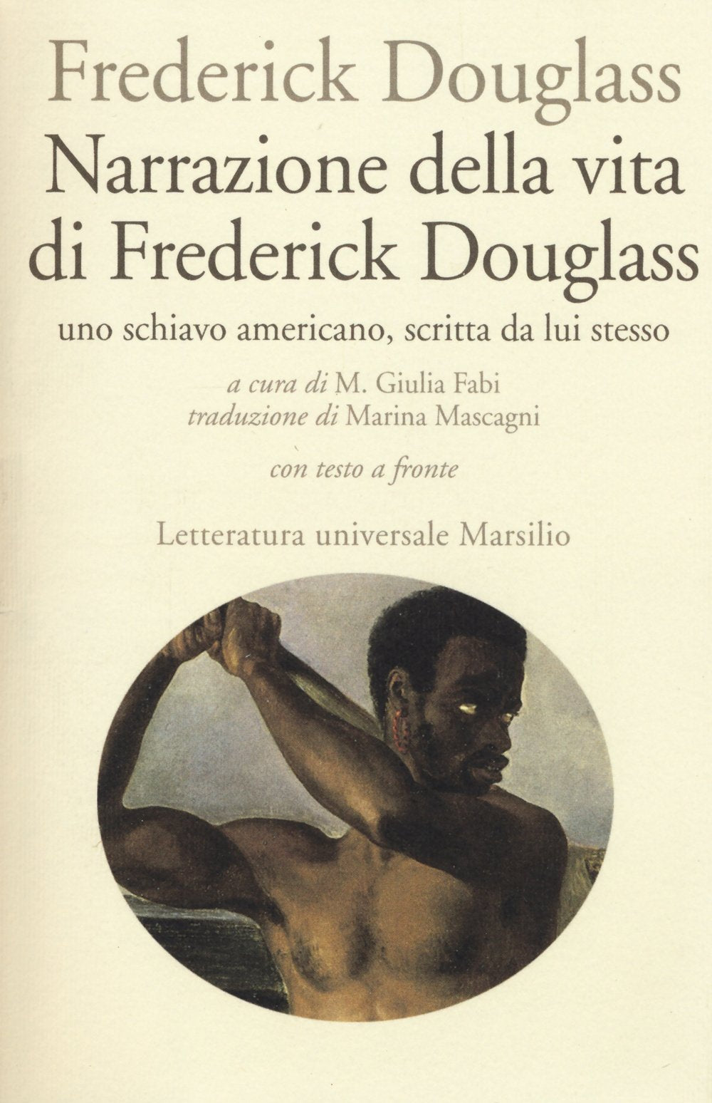 Narrazione della vita di Frederick Douglass, uno schiavo americano, scritta da lui stesso. Testo inglese a fronte book