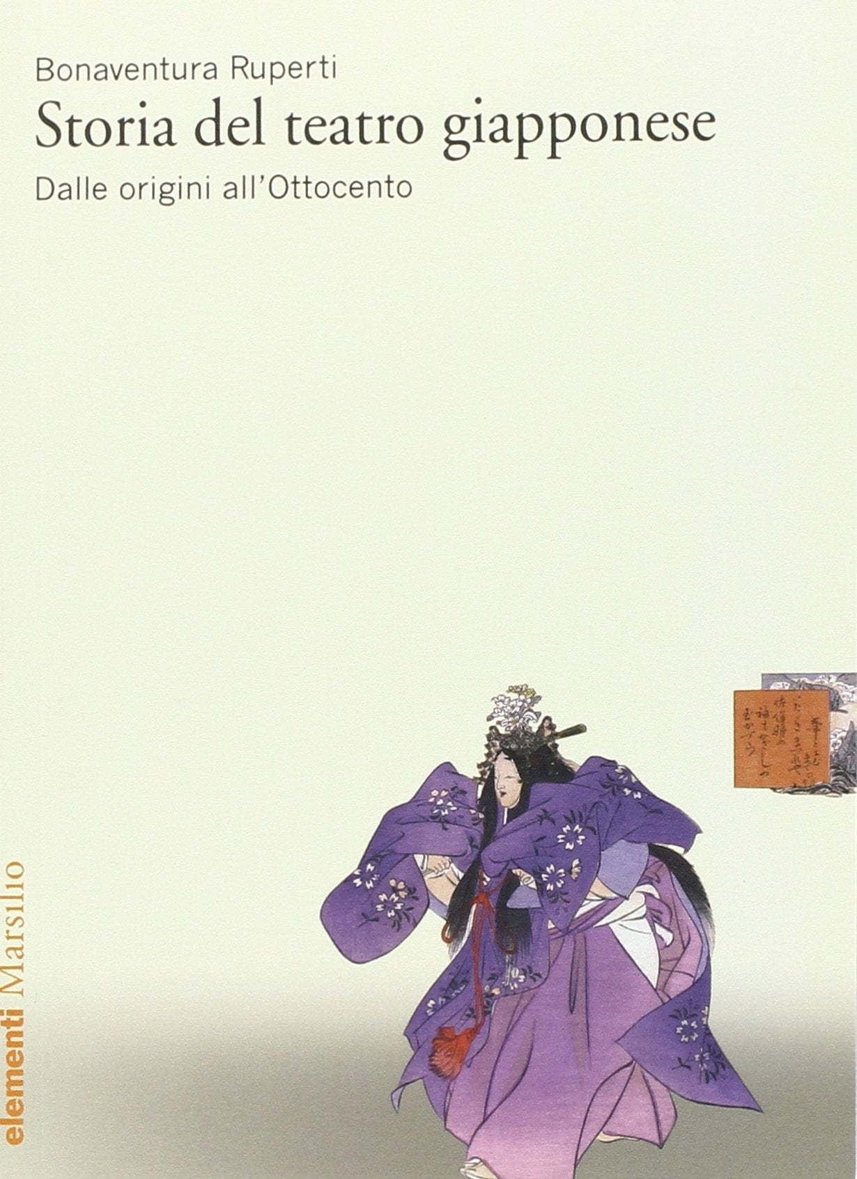 Storia del teatro giapponese. Dalle origini all'Ottocento (Elementi) Film, Art & Culture